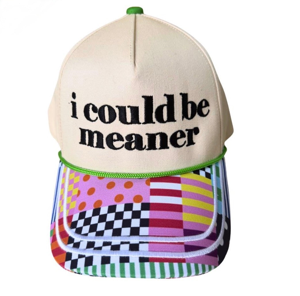 i could be meaner