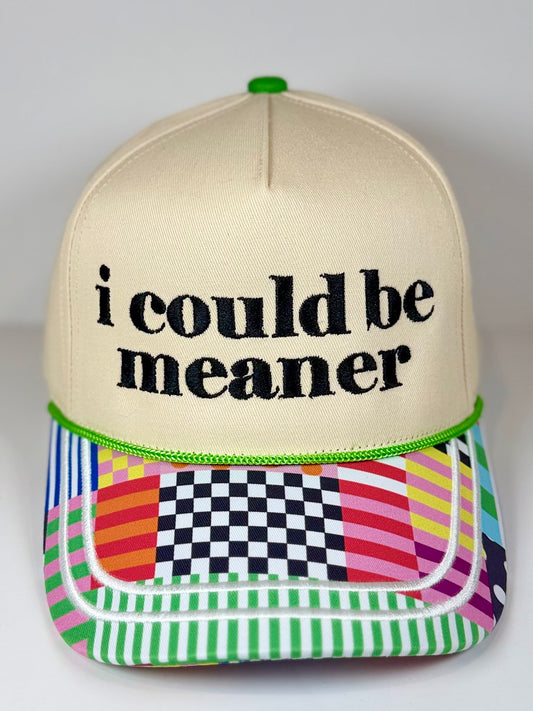 i could be meaner