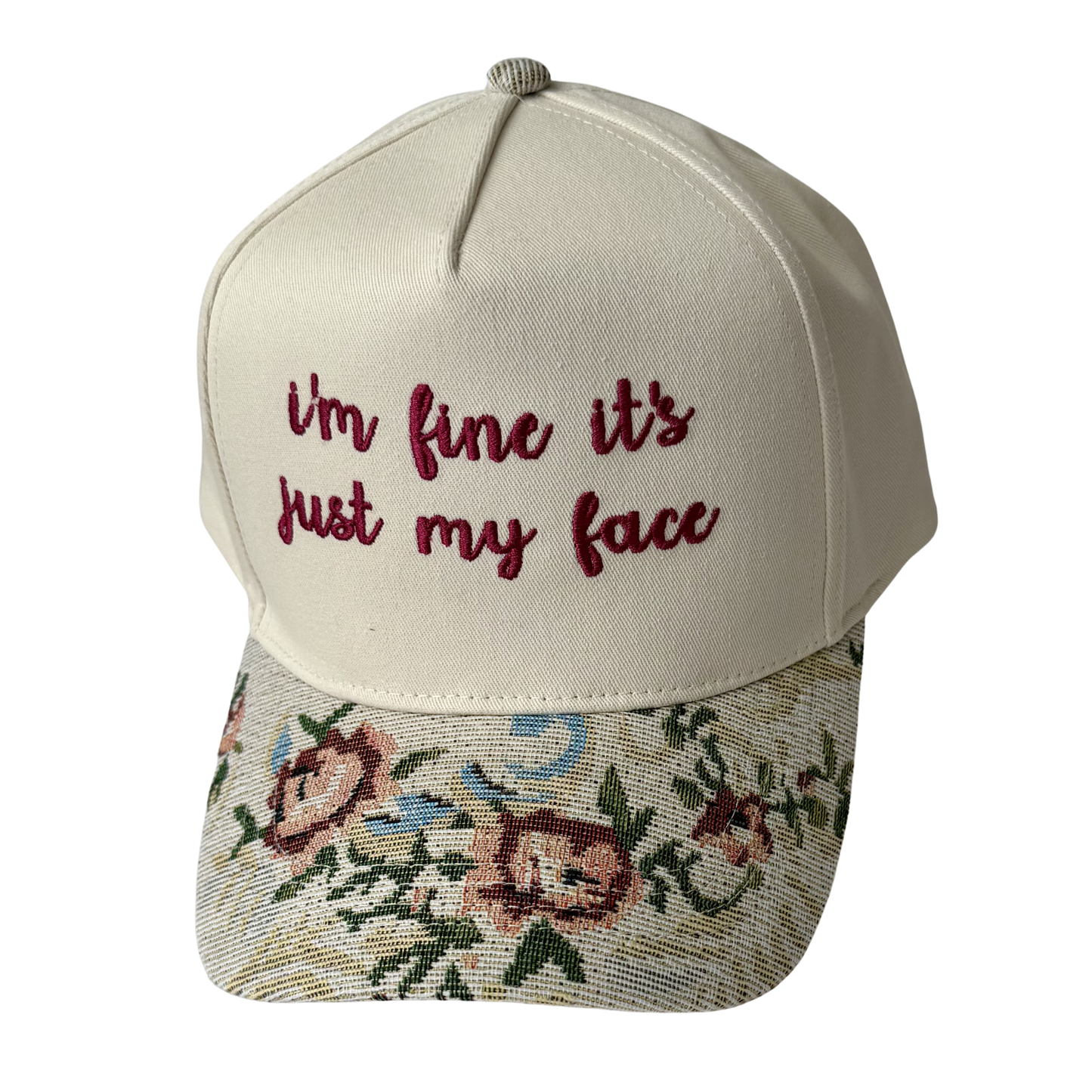 i'm fine it's just my face